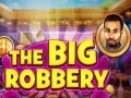 Игри The Big Robbery