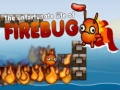 Игри The Unfortunate Life of Firebug 