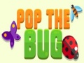 Игри Pop the Bug