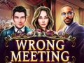 Игри Wrong Meeting