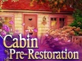Игри Cabin pre-restoration