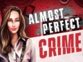 Игри Almost Perfect Crime