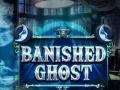 Игри Banished Ghost