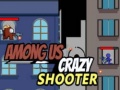 Игри Among Us Crazy Shooter