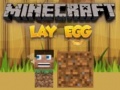 Игри Minecraft Lay Egg