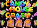 Игри Candy House Crash