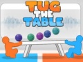 Игри Tug The Table Original