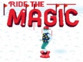 Игри Ride the Magic
