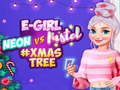 Игри Neon vs E Girl #Xmas Tree Deco