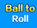 Игри Ball To Roll
