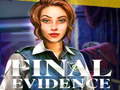 Игри Final Evidence
