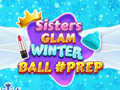 Игри Sisters Glam Winter Ball Prep