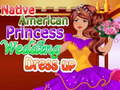 Игри Native American Princess Wedding Dress up