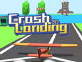 Игри Crash Landing 3D 