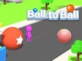 Игри Ball to Ball