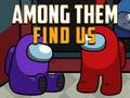 Игри Among Them Find Us