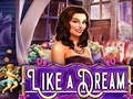 Игри Like a Dream