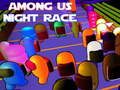 Игри Among Us Night Race