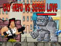 Игри City Hero vs Street Love