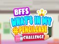 Игри BFFs What's In My Pencilcase Challenge