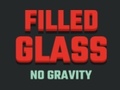 Игри Filled Glass No Gravity