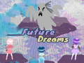 Игри Future Dreams