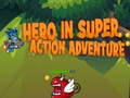 Игри Hero in super action Adventure