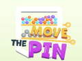 Игри Move the Pin