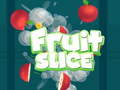 Игри Fruit Slice
