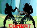 Игри Shadow Fight Combat