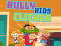Игри Bully kids clicker