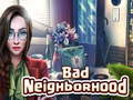 Игри Bad Neighborhood