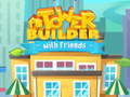Игри Tower Builder with friends