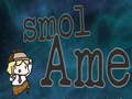 Игри Smol Ame