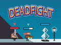 Игри Dead Fight 