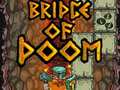 Игри Bridge Of Doom