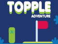 Игри Topple Adventure
