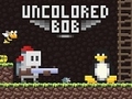 Игри Uncolored Bob