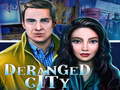 Игри Deranged City