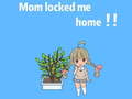 Игри Mom locked me home