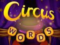 Игри Circus Words