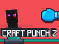 Игри Craft Punch 2