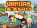 Игри Vandan the detective