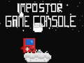 Игри İmpostor Game Console