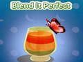Игри Blend It Perfect