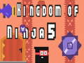 Игри Kingdom of Ninja 5
