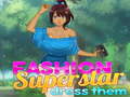 Игри Fashion Superstar Dress Them