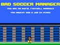 Игри Bad Soccer Manager