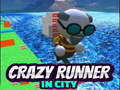 Игри Crazy Runner in City