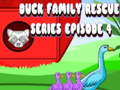 Игри Duck Family Rescue Series Episode 4